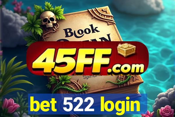 bet 522 login